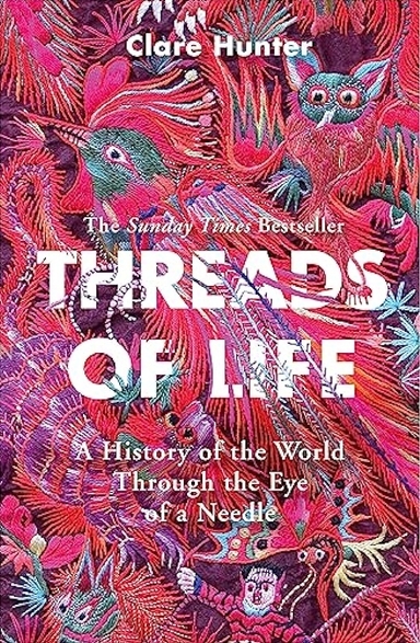 Threads of life - Clare Hunter